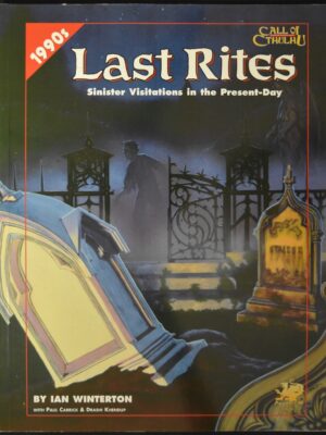 Last Rites: Call of Cthulhu Sinister Visitations in the Present-Day
